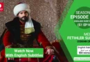 Mehmed Fetihler Sultani Season 1 Episode 10 With English Subtitles