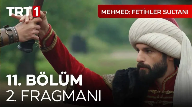 Watch Now Mehmed Fetihler Sultani Season 1 Episode 11 Trailer 2 With English Subtitles For Free in Full HD
