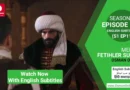 Watch Now Mehmed Fetihler Sultani Season 1 Episode 11 With English Subtitles in Full HD For Free
