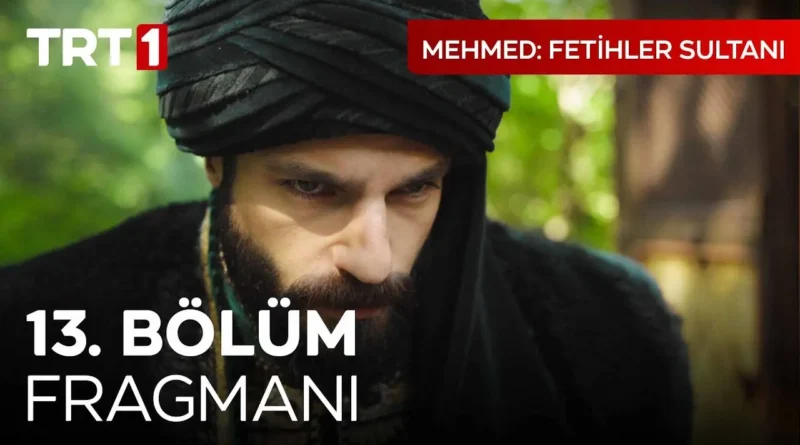 Watch Mehmed Fetihler Sultani Season 1 Episode 13 Trailer 1 With English Subtitles For Free in Full HD