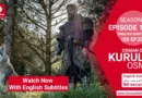 Watch Now Kurulus Osman Season 5 Episode 163 With English Subtitles in Full HD For Free