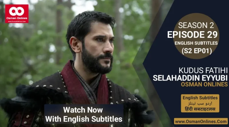 Watch Selahaddin Eyyubi Season 2 Episode 29 With English Subtitles For Free in Full HD