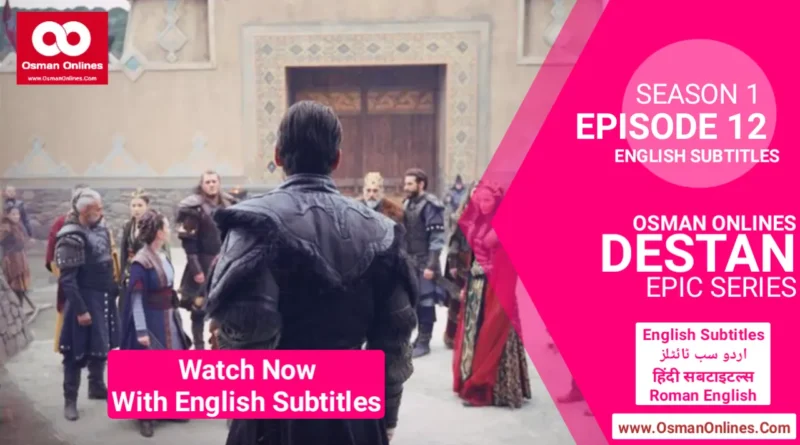 Watch Now Destan Season 1 Episode 12 With English Subtitles in Full HD For Free