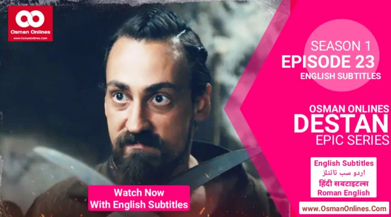 Watch Now Destan Season 1 Episode 23 With English Subtitles in Full HD For Free