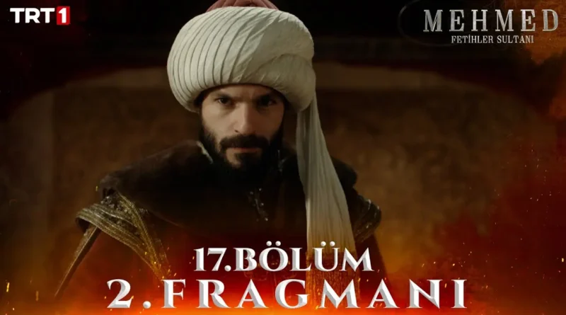 Watch Now Mehmed Fetihler Sultani Season 2 Episode 17 Trailer 2 With English Subtitles For Free in Full HD