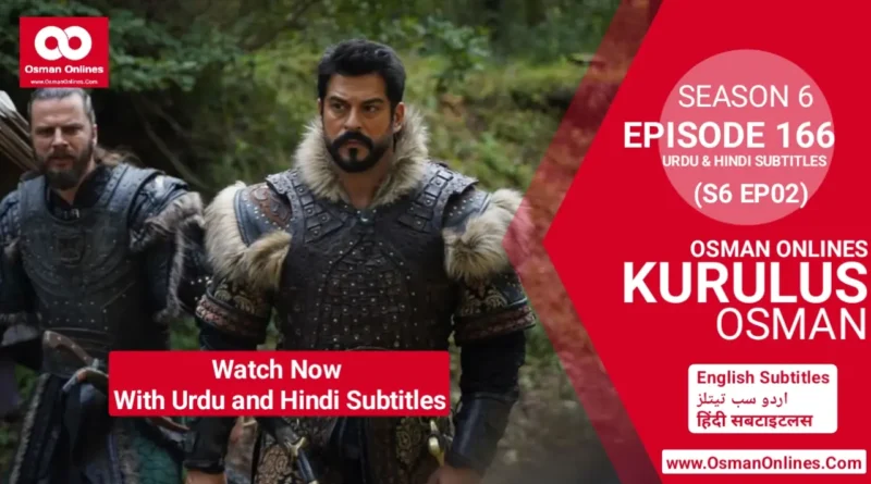 Watch Now Kurulus Osman Season 6 Episode 166 With English Subtitles For Free in Full HD