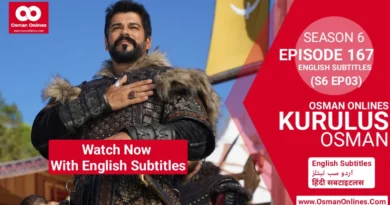 Watch Now Kurulus Osman Season 6 Episode 167 With English Subtitles in Full HD