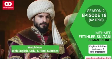 Watch Now Mehmed Fetihler Sultani Season 2 Episode 18 With English, Urdu, and Hindi Subtitles For Free in Full HD