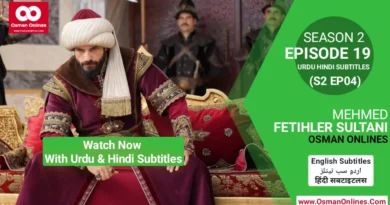 Watch Mehmed Fetihler Sultani Season 2 Episode 19 With Urdu and Hindi Subtitles in Full HD