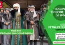 Watch Now Mehmed Fetihler Sultani Season 2 Episode 21 With English, Urdu, and Hindi Subtitles For Free in Full HD