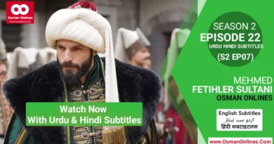 Watch Mehmed Fetihler Sultani Season 2 Episode 22 With Urdu and Hindi Subtitles in Full HD