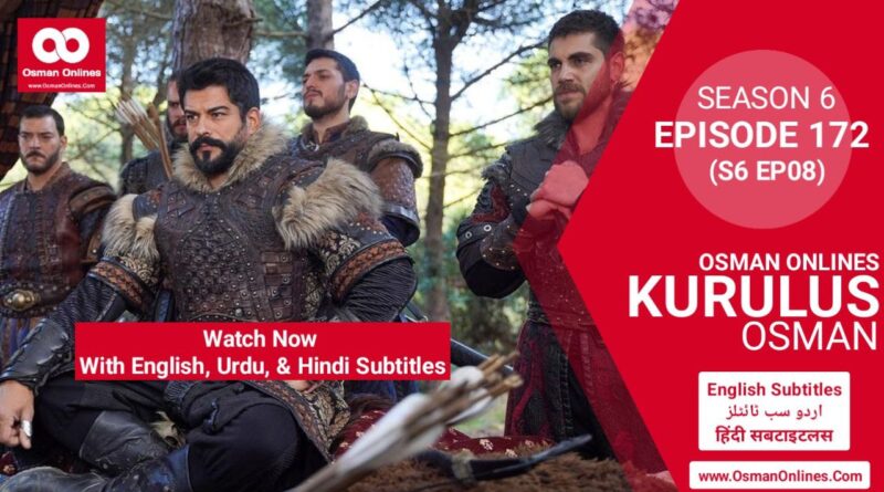 Kurulus Osman Season 6 Episode 172 With English Subtitles