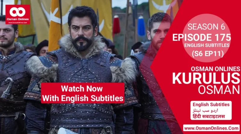 Kurulus Osman Season 6 Episode 175 With English Subtitles