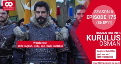 Kurulus Osman Season 6 Episode 175 With English, urdu, & Hindi Subtitles