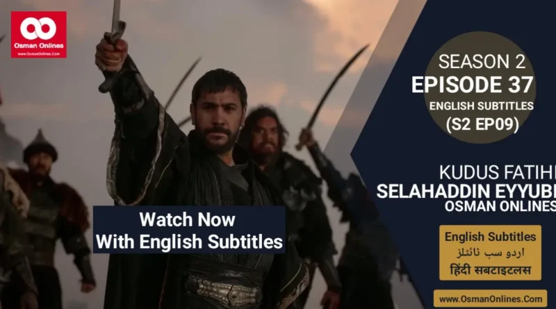 Selahaddin Eyyubi Season 2 Episode 37 With English Subtitles