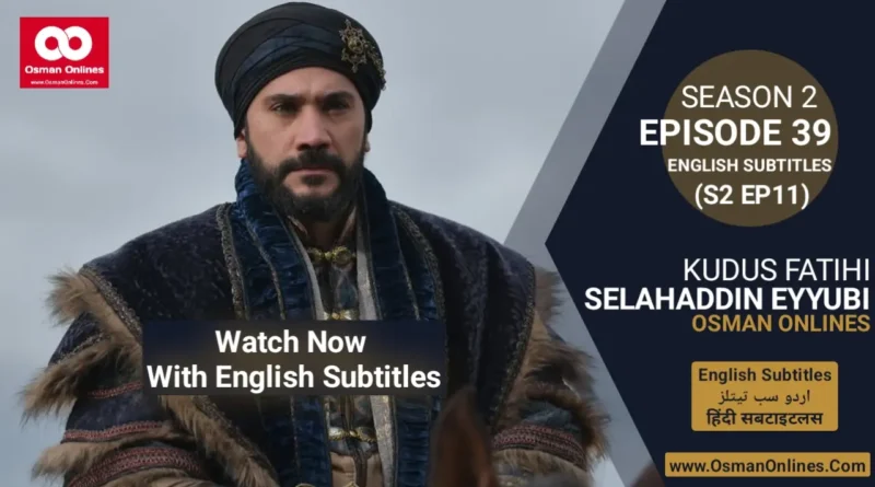 Selahaddin Eyyubi Season 2 Episode 39 With English Subtitles