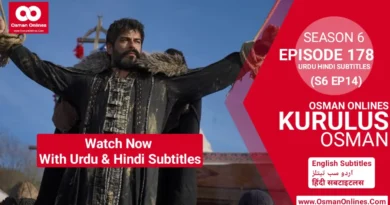 Watch Now Kurulus Osman Season 6 Episode 178 With Urdu & Hindi Subtitles in Full HD