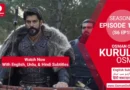 Kurulus Osman Season 6 Episode 179 With English, Urdu, & Hindi Subtitles