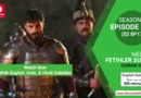 Mehmed Fetihler Sultani Season 2 Episode 32 With English, Urdu, and Hindi Subtitles For Free in Full HD