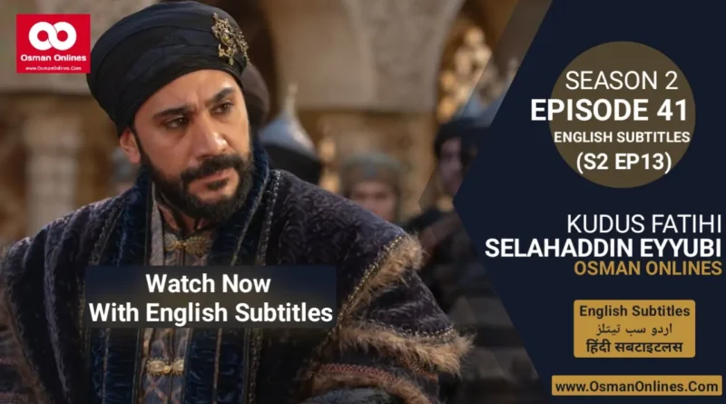 Selahaddin Eyyubi Season 2 Episode 41 With English Subtitles