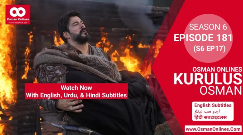 Kurulus Osman Season 6 Episode 181 With English, Urdu, & Hindi Subtitles