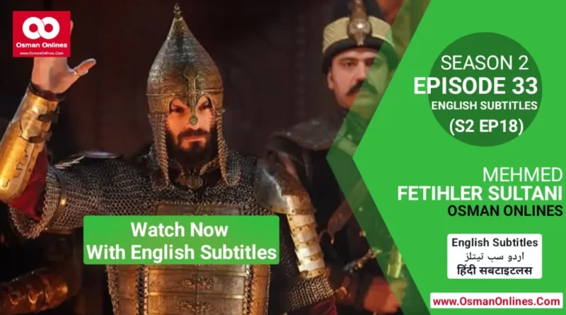 Mehmed Fetihler Sultani Season 2 Episode 33 With English Subtitles