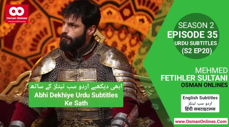 Watch Now Mehmed Fetihler Sultani Season 2 Episode 35 With Urdu Subtitles