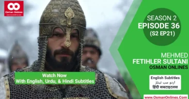 Mehmed Fetihler Sultani Season 2 Episode 36 With English, Urdu and Hindi Subtitles