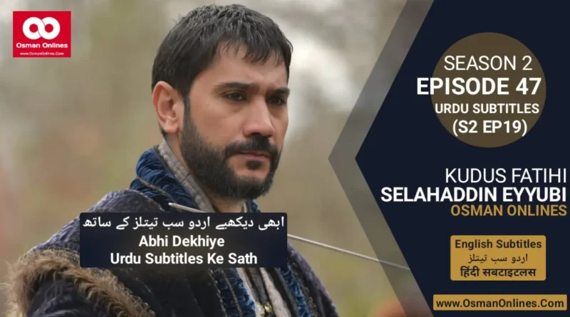 Watch Now Salahuddin Ayyubi Season 2 Episode 47 With Urdu Subtitles