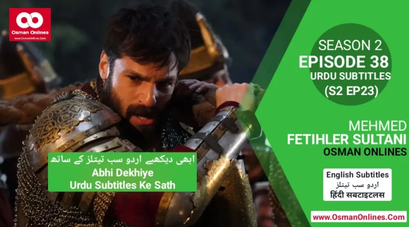 Watch Now Mehmed Fetihler Sultani Season 2 Episode 38 With English Subtitles