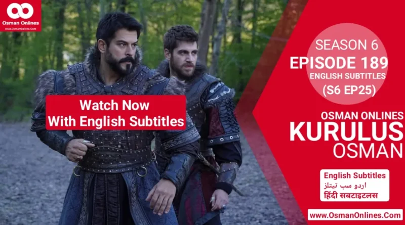 Watch Kurulus Osman Season 6 Episode 189 With English Subtitles in Full HD For Free