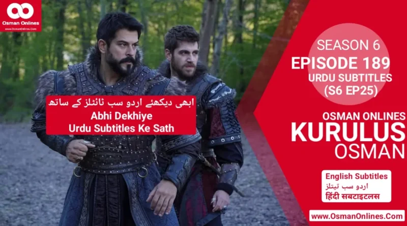 Watch Kurulus Osman Season 6 Episode 189 With Urdu Subtitles in Full HD For Free