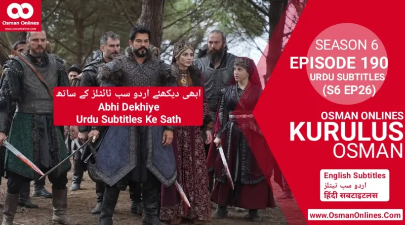 Watch Kurulus Osman Season 6 Episode 190 With Urdu Subtitles in Full HD For Free