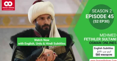 Mehmed Fetihler Sultani Season 2 Episode 45 With English, Urdu and Hindi Subtitles