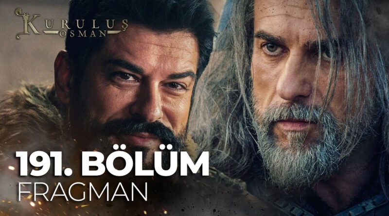Watch Kurulus Osman Season 6 Episode 191 TRAILER 1 With English Urdu and Hindi Subtitles in Full HD For Free