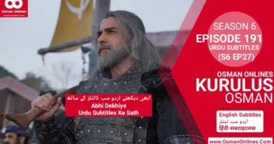 Watch Kurulus Osman Season 6 Episode 191 With Urdu Subtitles in Full HD For Free