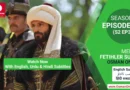 Mehmed Fetihler Sultani Season 2 Episode 46 With English, Urdu and Hindi Subtitles