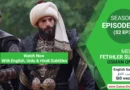 Mehmed Fetihler Sultani Season 2 Episode 47 With English, Urdu and Hindi Subtitles