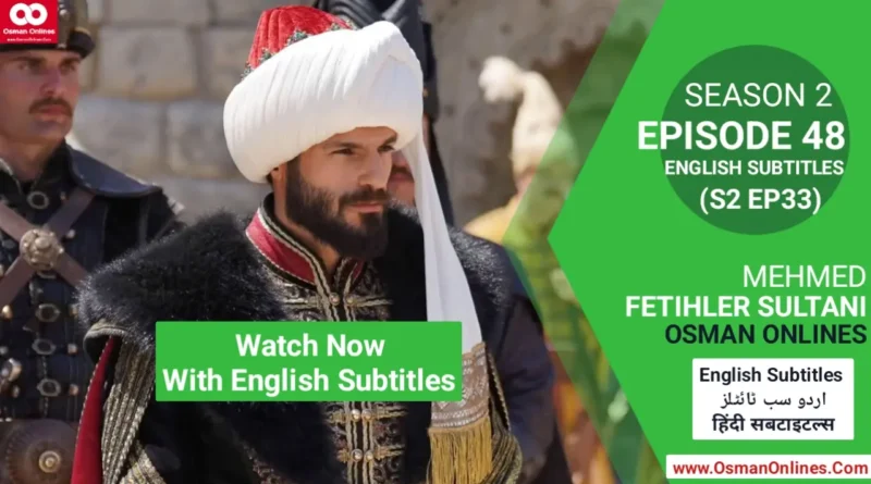 Watch Mehmed Fetihler Sultani Season 2 Episode 48 With English Subtitles