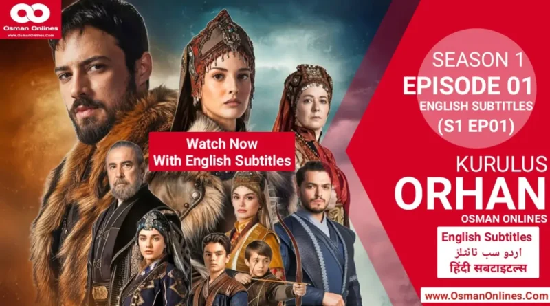 Watch Kurulus Orhan Season 1 Episode 1 With English Subtitles