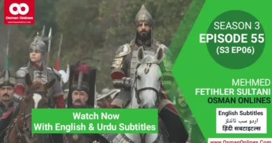 Watch Mehmed Fetihler Sultani Season 3 Episode 55 With English & Urdu Subtitles