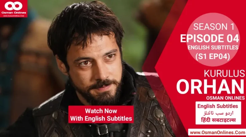 Watch Kurulus Orhan Season 1 Episode 4 With English Subtitles