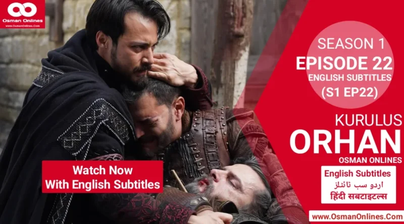 Watch Kurulus Orhan Season 1 Episode 22 With English Subtitles