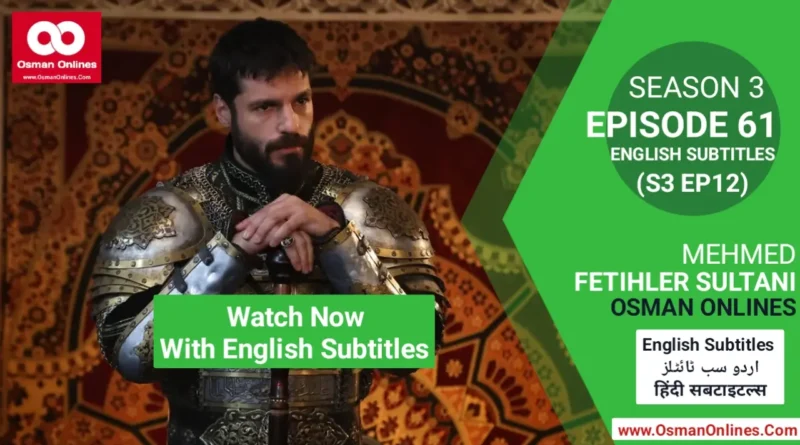 Watch Mehmed Fetihler Sultani Season 3 Episode 61 With English Subtitles