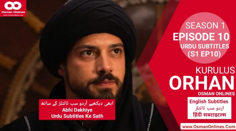 Watch Kurulus Orhan Season 1 Episode 10 With Urdu Subtitles