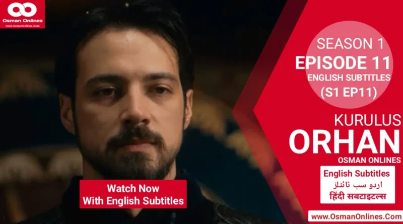 Watch Kurulus Orhan Season 1 Episode 11 With English Subtitles