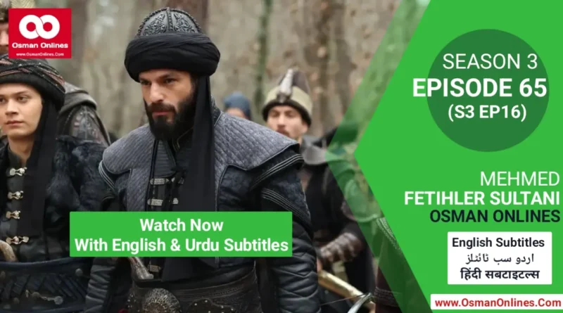 Watch Mehmed Fetihler Sultani Season 3 Episode 65