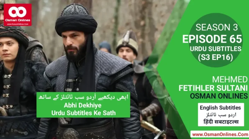 Watch Mehmed Fetihler Sultani Season 3 Episode 65 With Urdu Subtitles