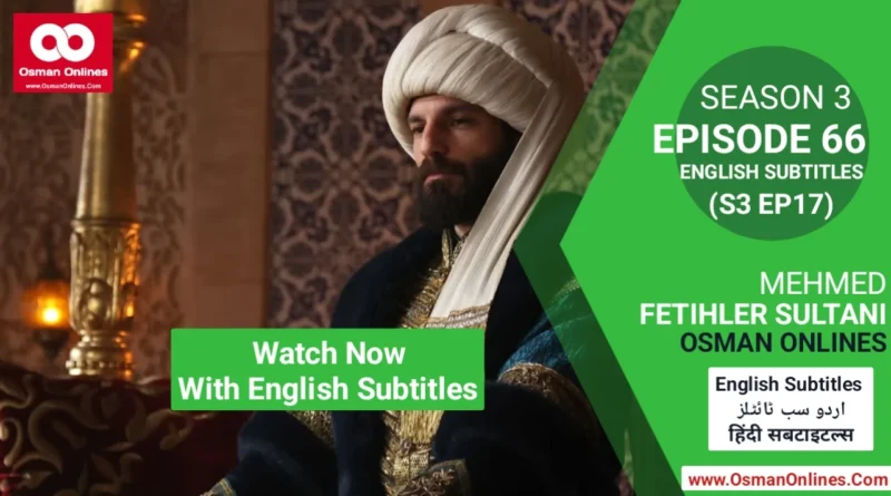 Watch Mehmed Fetihler Sultani Season 3 Episode 65 English Subtitles