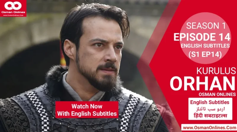 Watch Kurulus Orhan Season 1 Episode 14 With English Subtitles